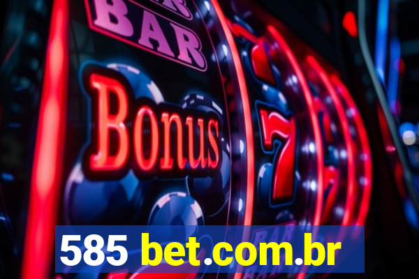 585 bet.com.br